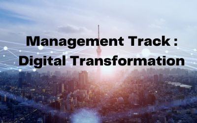Management Track : Digital Transformation 