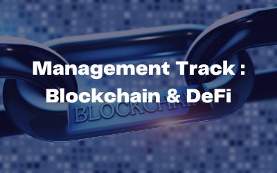 Management Track : Blockchain & DeFi